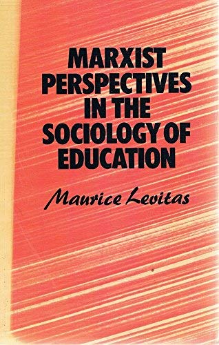 Stock image for Marxist Perspectives in the Sociology of Education for sale by Books on the Web