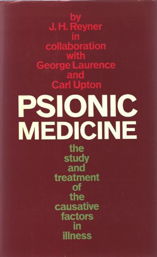 Imagen de archivo de Psionic Medicine: The Study and Treatment of the Causative Factors in Illness a la venta por Montana Book Company