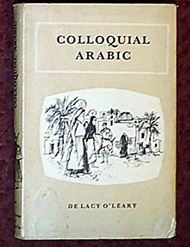 Imagen de archivo de Colloquial Arabic (Trubner's Colloquial Manual) a la venta por Wonder Book