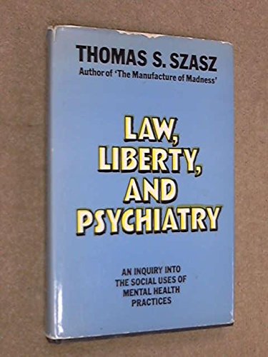 Stock image for Law Liberty and Psychiatry for sale by Webbooks, Wigtown