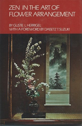 Imagen de archivo de Zen in the Art of Flower Arrangement: An Introduction to the Spirit of the Japanese Art of Flower Arrangement a la venta por ThriftBooks-Dallas