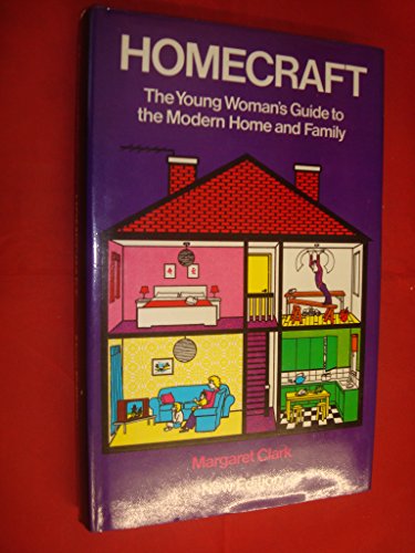 Stock image for Homecraft. The Young Woman's Guide to the Modern Home and Family for sale by The London Bookworm