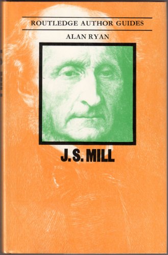 9780710079541: J. S. Mill (Author Guides)