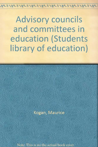 Beispielbild fr Advisory Councils and Committees in Education (Students' Lib. of Educ.) zum Verkauf von The Guru Bookshop