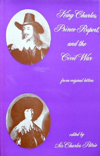 Stock image for King Charles, Prince Rupert and the Civil War for sale by Better World Books Ltd