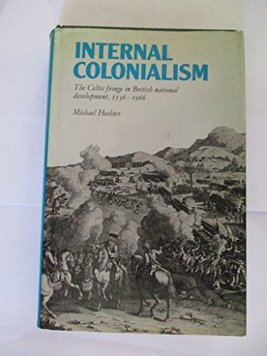 Beispielbild fr Internal Colonialism: The Celtic Fringe in British National Development, 1536-1966 (Internat. Lib. of Soc.) zum Verkauf von medimops