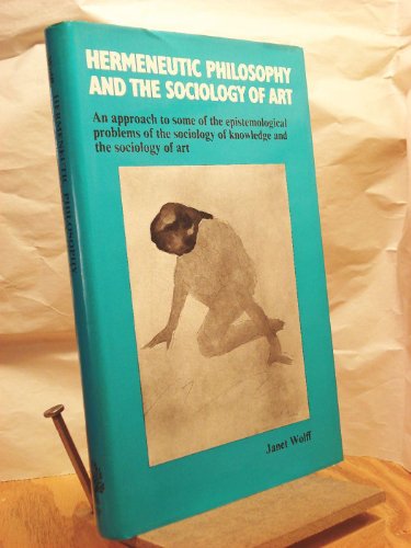 Beispielbild fr Hermeneutic Philosophy and the Sociology of Art zum Verkauf von Better World Books