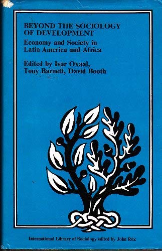 Beispielbild fr Beyond the Sociology of Development: Economy and Society in Latin America and Africa zum Verkauf von Anybook.com