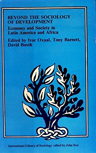 Imagen de archivo de Beyond the Sociology of Development: Economy and Society in Latin America and Africa a la venta por Priceless Books