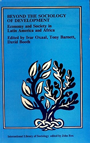 Stock image for Beyond the sociology of development: Economy and society in Latin America and Africa (International library of sociology) for sale by Wonder Book