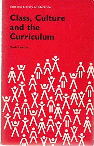 Class, Culture and the Curriculum (Students Library of Education)