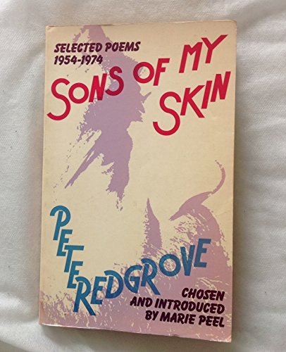 Stock image for Sons of My Skin : Redgrove's Selected Poems, 1954-1974 for sale by Better World Books