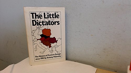 Beispielbild fr Little Dictators ; Ths History of Eastern Europe Since 1918 zum Verkauf von RPL Library Store