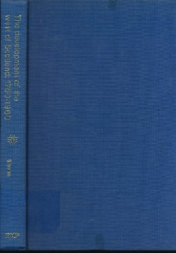Stock image for The Development of the West of Scotland: 1750-1960 (Regional History of the British Isles) for sale by AwesomeBooks