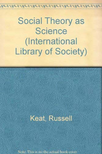 Beispielbild fr Social Theory as Science (International Library of Society) zum Verkauf von AwesomeBooks