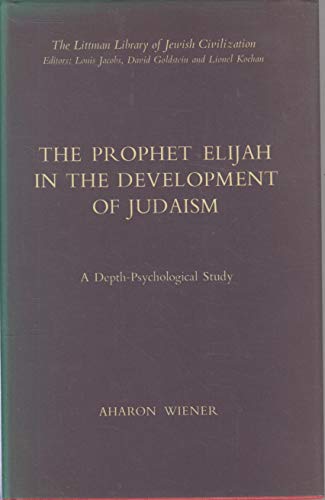 Beispielbild fr The Prophet Elijah in the Development of Judaism. A Depth-Psychological Study (The Littman Library of Jewish Civilization zum Verkauf von Antiquariaat Schot