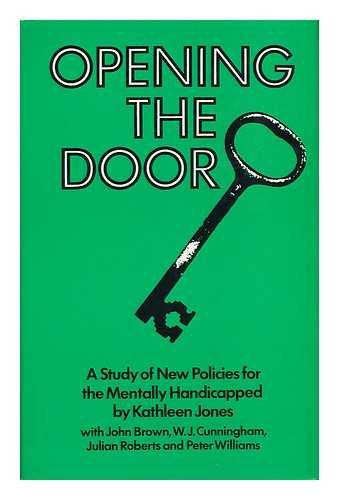 Beispielbild fr Opening the Door : A Study of New Policies for the Mentally Handicapped zum Verkauf von Better World Books