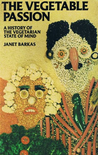 Stock image for The Vegetable Passion : A History of the Vegetarian State of Mind for sale by Better World Books Ltd