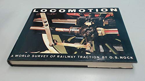 Locomotion: A World Survey of Railway Traction