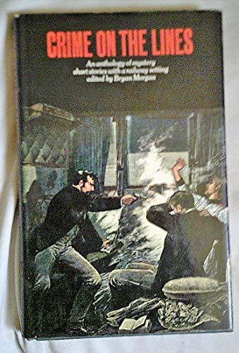 Beispielbild fr CRIME ON THE LINES An Anthology of Mystery Short Stories with a Railway Setting zum Verkauf von WorldofBooks