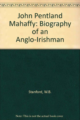 9780710082589: John Pentland Mahaffy: Biography of an Anglo-Irishman