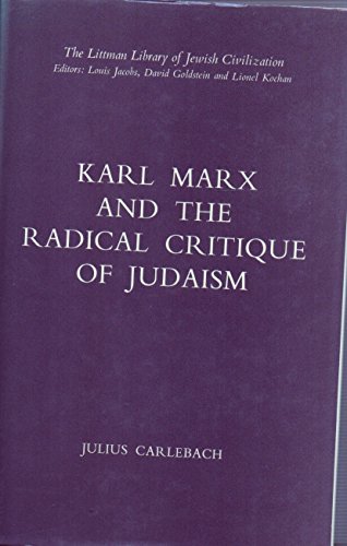 Beispielbild fr Karl Marx and the Radical Critique of Judaism (The Littman Library of Jewish Civilization) zum Verkauf von Antiquariaat Schot