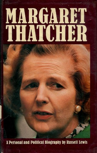 9780710082831: Margaret Thatcher: A Personal and Political Biography