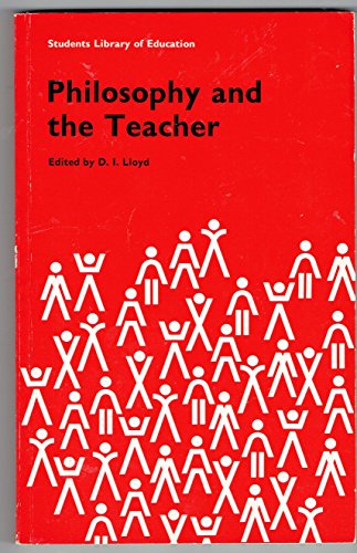 Beispielbild fr Philosophy and the Teacher (Students Library of Education) zum Verkauf von AwesomeBooks