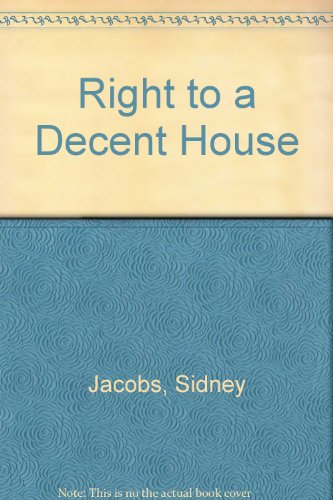 Stock image for The Right to a Decent House for sale by Better World Books