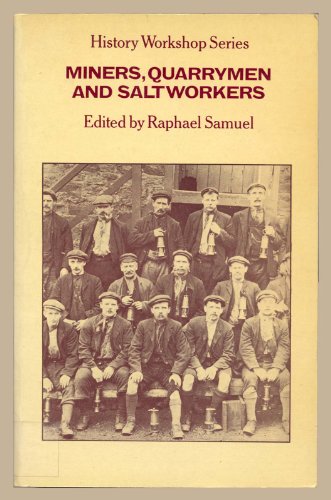 Beispielbild fr Miners, quarrymen, and saltworkers (History workshop series) zum Verkauf von Books From California