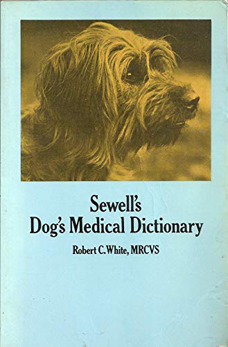 Imagen de archivo de Sewell's Dog's Medical Dictionary a la venta por Better World Books: West