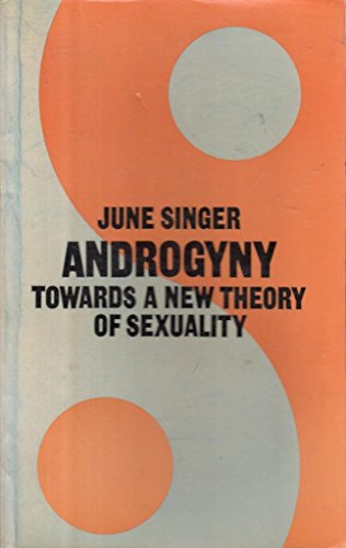 Imagen de archivo de Androgyny: Towards a New Theory of Sexuality a la venta por Midtown Scholar Bookstore