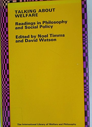 Beispielbild fr Talking about Welfare: Readings in Philosophy and Social Policy zum Verkauf von G. & J. CHESTERS