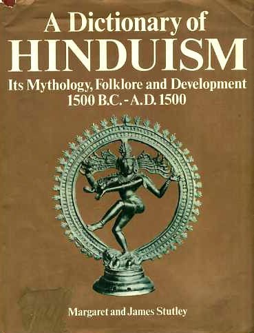 9780710083982: A dictionary of Hinduism: Its mythology, folklore, and development 1500 B.C.-A.D. 1500