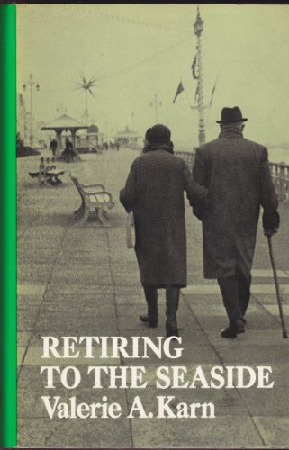 Retiring to the seaside (International library of social policy) (9780710084187) by Valerie Ann Karn