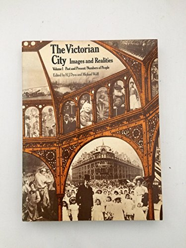 9780710084583: Victorian City: Images and Realities, volume 1: past and Present and Numbers of People: v. 1