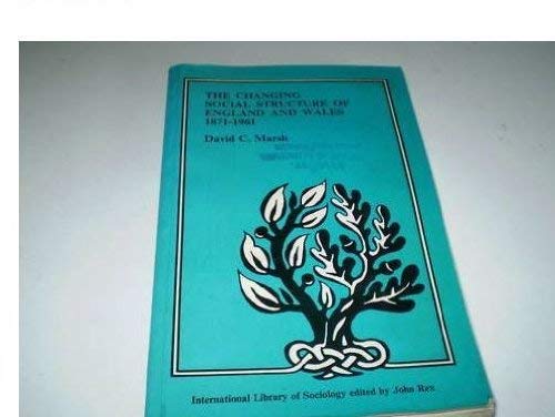 Beispielbild fr Changing Social Structure of England and Wales, 1871-1961 (International Library of Society) zum Verkauf von WorldofBooks