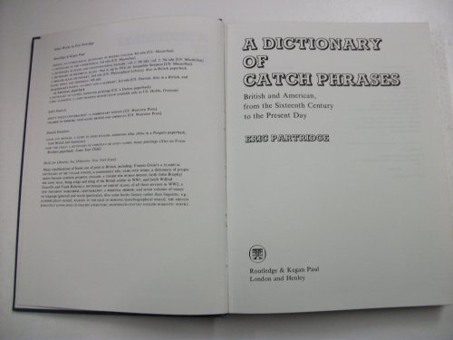 Imagen de archivo de Dictionary of Catch Phrases: British and American from the Sixteenth Century to the Present Day a la venta por Hay-on-Wye Booksellers