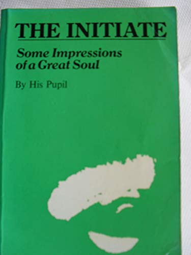 Stock image for The Initiate: Some Impressions of a Great Soul for sale by Smith Family Bookstore Downtown
