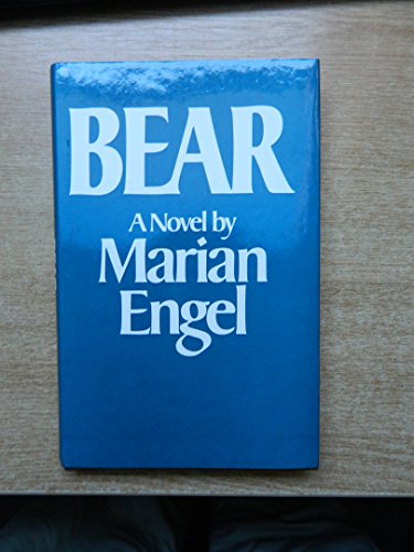 bear by marian engel summary bear by marian engel summary