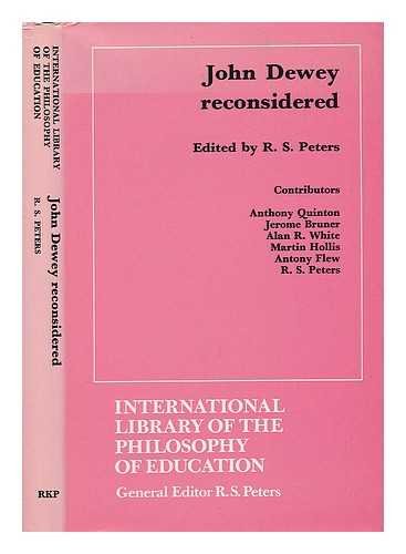 9780710086235: John Dewey reconsidered (International library of the philosophy of education)