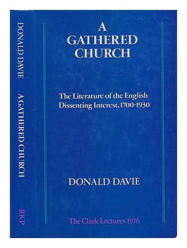 Stock image for A gathered church: The literature of the English dissenting interest, 1700-1930 (The Clark lectures) for sale by Hay-on-Wye Booksellers