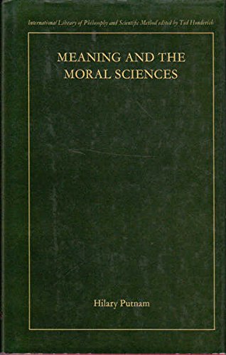 Meaning and the moral sciences (International library of philosophy and scientific method) (9780710087546) by Putnam, Hilary