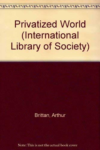 Stock image for The privatised world (International library of sociology) for sale by The Book Garden