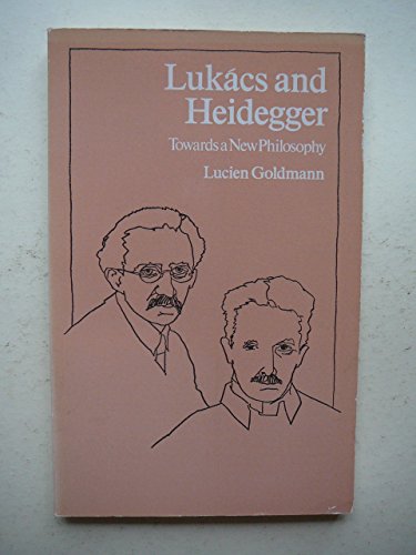 Imagen de archivo de Lukacs and Heidegger: Towards a New Philosophy a la venta por BookResQ.