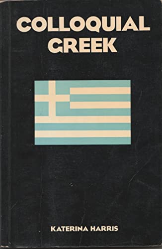 9780710088147: Colloquial Greek (Colloquial Series)