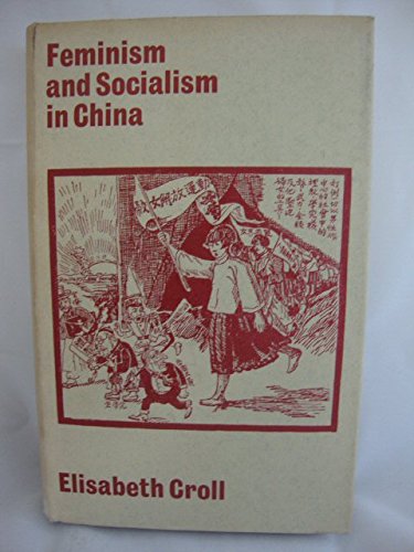 Stock image for Feminism and Socialism in China for sale by Better World Books Ltd
