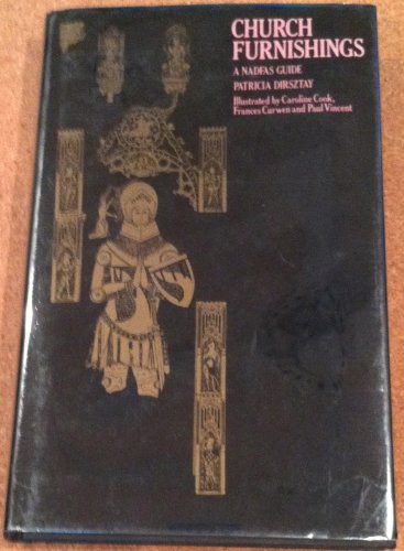 Stock image for Church Furnishings: A National Association of Decorative and Fine Arts Societies Guide for sale by WorldofBooks