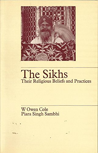 Stock image for The Sikhs: Their Religious Beliefs and Practices (Library of Religious Beliefs and Practices) for sale by Bookmans