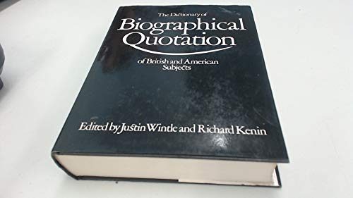 Imagen de archivo de The Dictionary of biographical quotation of British and American subjects a la venta por ThriftBooks-Atlanta